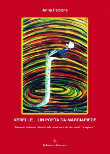 Kerelle... un poeta da marciapiede (Europa La strada della Scrittura)